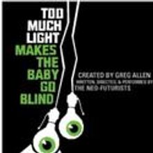 The Neo-Futurists Return to Woolly With TOO MUCH LIGHT April 20- May 1