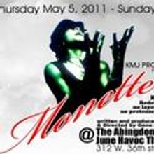 KMJ Productions Presents MONETTE 5/5-8