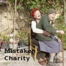 MISTAKEN CHARITY Plays The Walking Fish Theater 5/6