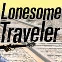 Rubicon Theatre Co Presents LONESOME TRAVELER