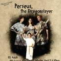 Crystal Theatre Presents Perseus, the Dragonslayer