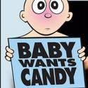 BABY WANTS CANDY Offers $10 Tickets on Rainy Days in April