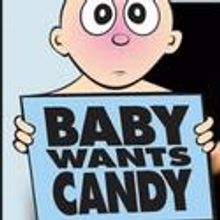 BABY WANTS CANDY Offers $10 Tickets on Rainy Days in April