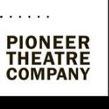 Pioneer Theatre Company Announces General Season Auditions 5/12