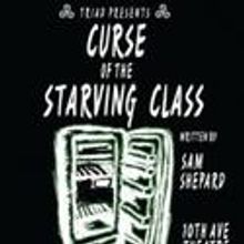 Triad Presents Curse of the Starving Class, Opens 5/6