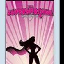 Chance Theatre Presents THE SUPERHEROINE MONOLOGUES 4/29-5/21