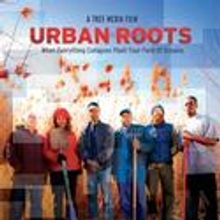 Environmental Film Urban Roots Draws Attention to Food Desert in Detroit