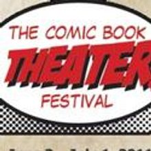 The Brick Presents THE COMIC BOOK  THEATER FESTIVAL 