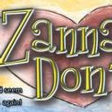Pandora Productions Presents ZANNA DON'T!, Opens 5/19