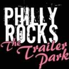 11th Hour Theatre Co Welcomes PHILLY ROCKS - The Trailer Park May 16