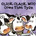 CLICK CLACK MOO Closes 2010-2011 WST For Kids Series June 4