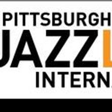Pittsburgh Cultural Trust Launches PITTSBURGH JAZZLIVE INTERNATIONAL