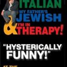 MY MOTHER’S ITALIAN, MY FATHER’S JEWISH... Comes To Civic Center