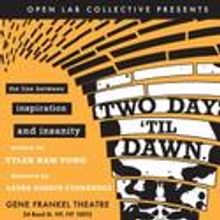 Open Lab Collective Presents Two Days ‘til Dawn