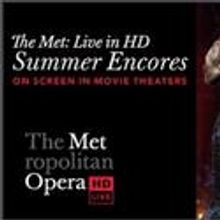 NCM Fathom & The Met Present 2nd Chance to See Live in HD Cinema Events