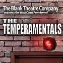 Blank Theatre Co.'s THE The TEMPERAMENTALS Extends Through 6/5