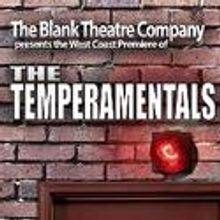 Blank Theatre Co.'s THE The TEMPERAMENTALS Extends Through 6/5
