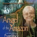 Encompass New Opera Theatre Presents ANGEL OF THE AMAZON 5/6-22