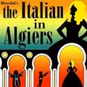 Boston Midsummer Opera Presents The Italian Girl in Algiers 7/27-31