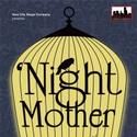 New City Stage presents 'NIGHT MOTHER June 9-July 3