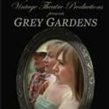 Grey Gardens the Musical Makes Its Regional Premiere At Vintage Theatre