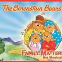 The Berenstain Bears LIVE! in Family Matters, the Musical Plays MMAC
