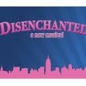 Planet Connections Presents DISENCHANTED: A NEW MUSICAL