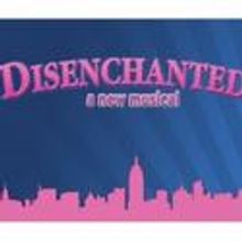 Planet Connections Presents DISENCHANTED: A NEW MUSICAL