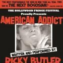 2nd Annual Hollywood Fringe Welcomes AMERICAN ADDICT