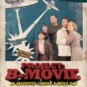 Wing-It Productions Presents PROJECT: B-Movie