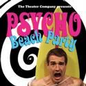 TTC Presents PSYCHO BEACH PARTY 6/9-25