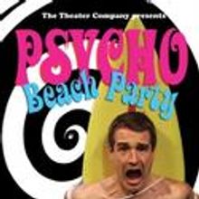 TTC Presents PSYCHO BEACH PARTY 6/9-25