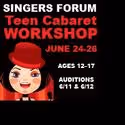 Singers Forum Offers Weekend Intensive Teen Cabaret Workshop 6/24-25