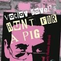 Untitled Theater Co #61 Presents The Pig, or Václav Havel's Hunt for a Pig