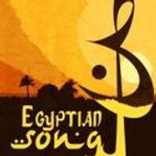 Premiere Stages Presents Egyptian Song 6/24-26