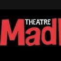 MadLab To Present The Greatest Show Ever Written... July 29- August 6
