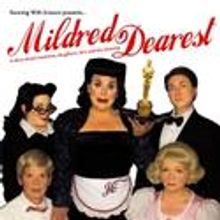 Running With Scissors Presents MILDRED DEAREST Thru June 26
