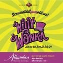 WILLY WONKA To Open At The Alhambra June 22
