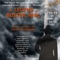 THE LEGEND OF BUSTER NEAL Returns for Encore NY Performances