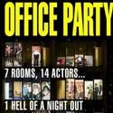 OFFICE PARTY Returns To London, Opens October 13