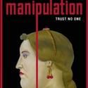 MANIPULATION Begins Previews Tonight at Cherry Lane