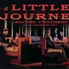 Mint Theater Extends A LITTLE JOURNEY Thru 7/17