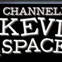 CHANNELING KEVIN SPACEY Announces New Block Of Tix