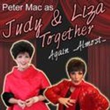 The GArdenia Welcomes Peter Mac as Judy & Liza: In Concert 7/8-9