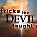 TRICKS THE DEVIL TAUGHT ME Previews Off-B'way 7/29