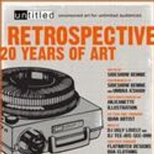 UNTITLED Artists Group Presents RETROSPECTIVE - 20 Years of Art July 22