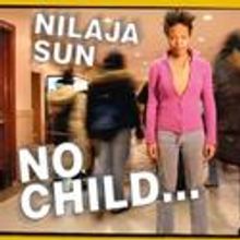 NO CHILD... Extends At Barrow Street Theater Thru 8/14