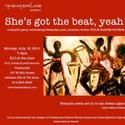 Theaterlab To Host SHE'S GOT THE BEAT, YEAH! 7/18