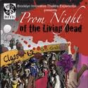 BITE Presents Prom Night of the Living Dead at the Players Theatre Thru 9/4