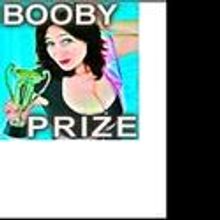 THE BOOBY PRIZE Plays The New York Int'l Fringe Festival 7/21-24